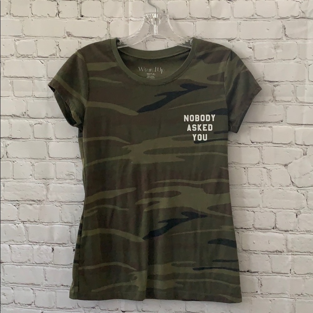 Wound Up Camouflage Tee “Nobody Asked You”